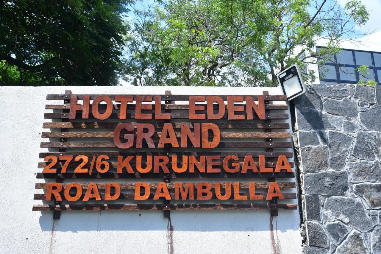 Hotel Eden Grand à Dambulla Extérieur photo